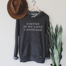 Coffee is My Love Language - Fleece Hoodies