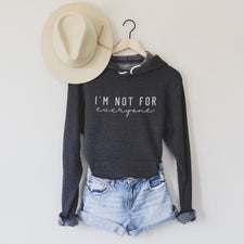 I'm Not For Everyone - Fleece Hoodies