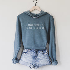 Maybe Coffee is Addicted to Me - Fleece Hoodies