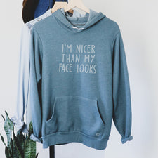 I'm Nicer Than My Face Looks - Fleece Hoodies