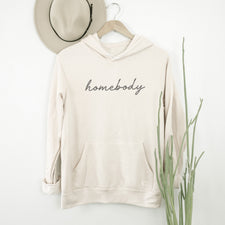 Homebody - Fleece Hoodies