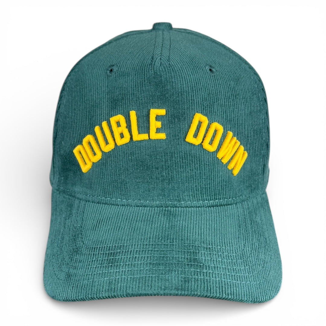 DOUBLE DOWN- Rightside Up Hunter Green Micro-Cord