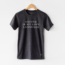 Coffee is My Love Language - T-Shirts