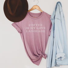 Coffee is My Love Language - T-Shirts