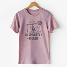 Raised in the Wishabitch Woods - T-Shirts