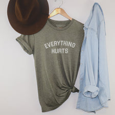 Everything Hurts - T-Shirts