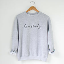 Homebody - Fleece Sweatshirts