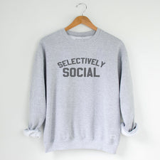 Selectively Social - Fleece Sweatshirts