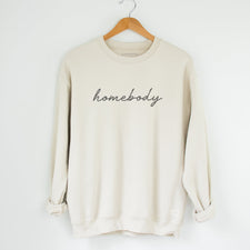 Homebody - Fleece Sweatshirts