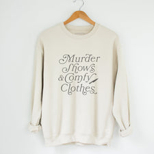 Murder Shows & Comfy Clothes - Fleece Sweatshirts