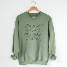 Murder Shows & Comfy Clothes - Fleece Sweatshirts