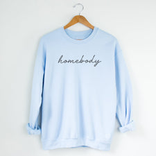 Homebody - Fleece Sweatshirts