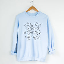 Murder Shows & Comfy Clothes - Fleece Sweatshirts