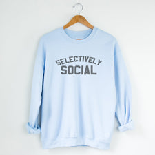 Selectively Social - Fleece Sweatshirts