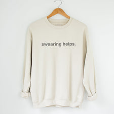 Swearing Helps - Fleece Sweatshirts