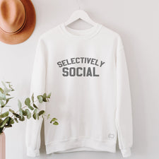 Selectively Social - Fleece Sweatshirts